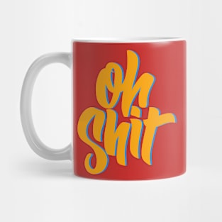 Oh Sh*t Design Mug